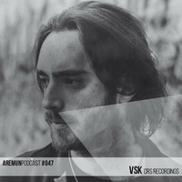 Aremun Podcast 47 - VSK (CRS Recordings) by Aremun Podcast