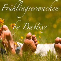 Bastixs - Frühlingserwachen ( Promo 03/2015 ) by Bastixs