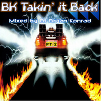 BK Takin' It Back [Part 2] (November 2014) by Bryan Konrad