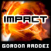 Impact (Original Mix) by Gordon Raddei