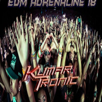 EDM Adrenaline 18 by Kumar Tronic