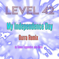 Level 42 - My Independence Day (OURRA Remix) by OURRA
