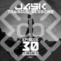 Jask's Thaisoul Sessions Episode 30 (Live from L.A.) by JASK