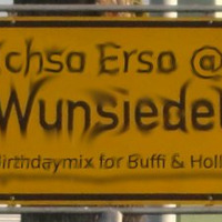 Ichso Erso - Birthdaymix for Buffi &amp; Holle in Wunsiedel by Ichso Erso (PARADOX)