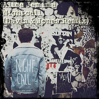Alice Jemima - Nightcall (Davis &amp; Jones Remix) by Ben Davis Official