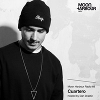 Moon Harbour Radio 69: Cuartero, hosted by Dan Drastic by Moon Harbour