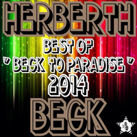 Best of Beck To Paradise 2014 by Herberth Beck