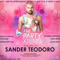 SANDER TEODORO -  THE PARTY XTEND(DJ SET - 10.07.2016)(FREE DOWNLOAD) by Sander Teodoro