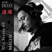 DNB Dojo Mix Series 40: BRKCHK by DNB Dojo