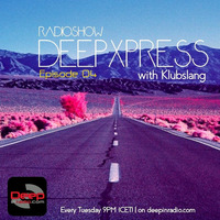 Klubslang - Deep Xpress Radioshow #04 [deepinradio] by Javy Mølina