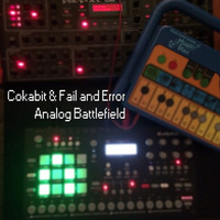Cokabit &amp; Fail And Error - Analog Battlefield by Fail_and_Error