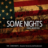 Some Nights (Kinni &amp; Niquei RMX) by DJ Kinni