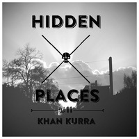 Hidden Places Vol. 11 - Khan Kurra by the 030