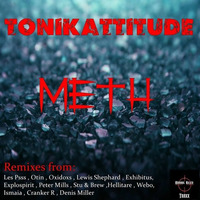 TONIKATTITUDE - METH ( HELLITARE REMIX ) SNIPPET by Hellitare