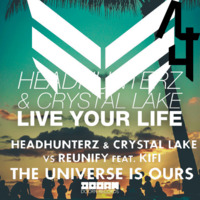 Headhunterz & Crystal Lake - Live Your Life  vs Headhunterz & Crystal Lake vs Reunify feat. KiFi - The Universe Is Ours (∆ld4+ mashup) by ΔLD4+Official
