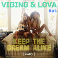 Vibing &amp; Lova #05 By Ianflors by IANFLORS (keep the dream alive)
