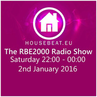 The RBE2000 Radio Show 2 Jan 2016 Housebeat.eu by Richie Bradley
