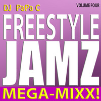 Freestyle Jamz Vol. 004 (DJ Papa C Mega-Mixx 2014) by DJ Papa C