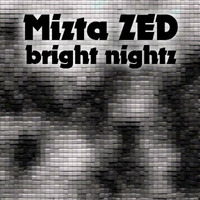 Bright Nightz [Free Download] by Mizta ZED