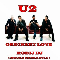 U2   Ordinary Love (Robij Dj House Remix) by Masuli Robij Roberto