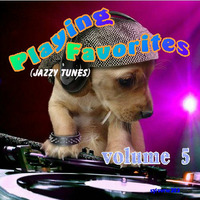 Playing Favorites (Jazzy Tunes) vol. 5 by ladysylvette