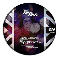 Gianni Zanforlin - Undergroove - Original Mix [RAW026] by Raw Trax Records