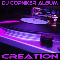 Dj Copniker - Album Creation