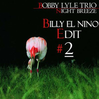 Night Breeze - Bobby Lyle Trio (Billy El Nino Edit #02) by Billy El Nino Edits (Hotmood)