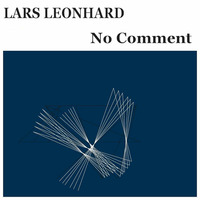 Lars Leonhard - NO COMMENT