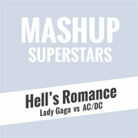 Hell's romance (MSS Edition) by Mashup Superstars