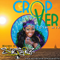 Crop Over 2014 Soca Mix by SuprStirlz