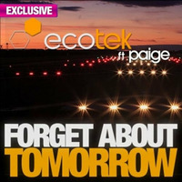 Ecotek feat. Paige - Forget About Tomorrow (Trajikk and Joman's Electrostep Mix) [Preview] by Joman