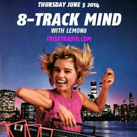 8-Track Mind June 2014 by LEMON8