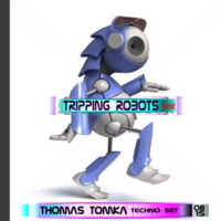 Thomas Tomka  Tripping Robots 002.  DJ Set  131bpm    07.15 by Thomas Tomka