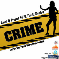 Avicii & Project 46 Ft. You & Daphine - Crime (Lenin Serrano Personal Remix) by Lenin Serrano