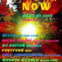 NOW¹¹ Jetzt Start - Live 05.07.2015 by Postporn