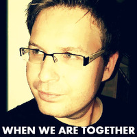 When We Are Together (ID - work in progress) by KAJELL