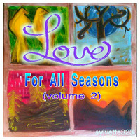 LOVE For All Seasons (volume 2) by sylvia