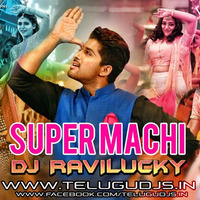Super Machi-Lucky's Dance RemiX by Dj Ravi Lucky