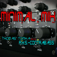 Thomas Tomka  aka  R.H.S.- ContraBass  MinimalTech  Mix  123.bpm  06.14 by Thomas Tomka