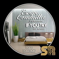Escape Committee feat Charmaine - If You Try (US2 Instrumental) FREE DOWNLOAD by Soulplaterecords
