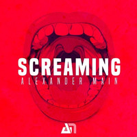 Screaming - Alexander Main (Original Mix) by Alejandro Martinez