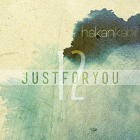 Just For You #12 (Live) by Hakan Kabil
