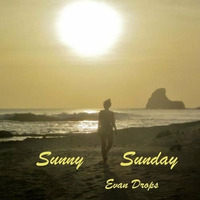 Sunny Sunday (June 2013) by Evan Drops