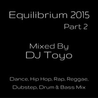 DJ Toyo - Equilibrium 2015 (Part 2) by DJ Toyo