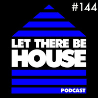 LTBH podcast with Glen Horsborough #144 by Let There Be House