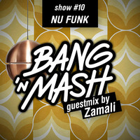 Bang 'n Mash - Nu-Funk - Ramp Shows #10 Zamali guestmix 2012 by Bang 'n Mash
