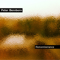 Remembrance by Peter Bennborn Project