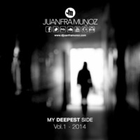 Juanfra Munoz - My Deepest Side Vol.1 FREE DOWNLOAD by Juanfra Munoz