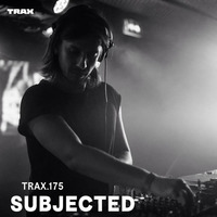 TRAX.175 SUBJECTED by Subjected